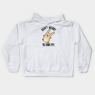 Don't Worry Be Hare-py Funny Rabbit Pun Kids Hoodie